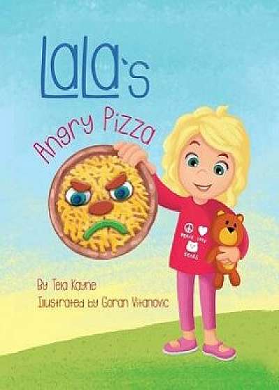 Lala's Angry Pizza, Paperback/Tela Kayne