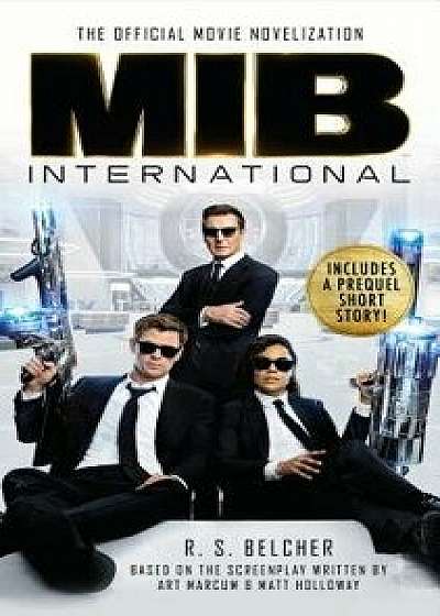 Men in Black International: The Official Movie Novelization/R. S. Belcher