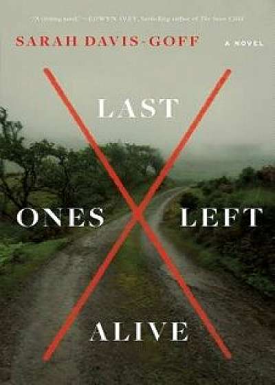 Last Ones Left Alive, Hardcover/Sarah Davis-Goff