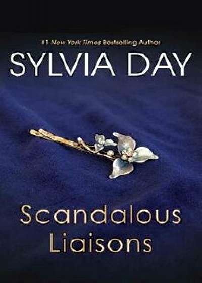 Scandalous Liaisons, Paperback/Sylvia Day