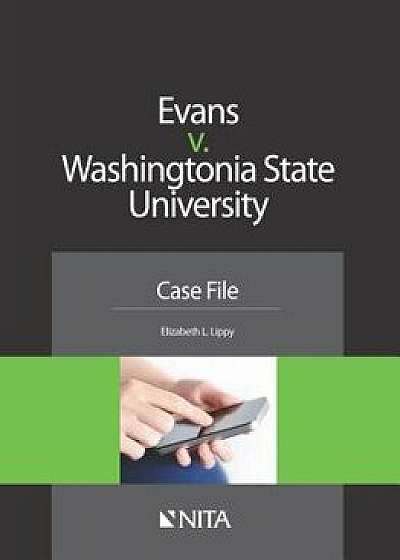 Evans V. Washingtonia State University: Case File, Paperback/Elizabeth L. Lippy