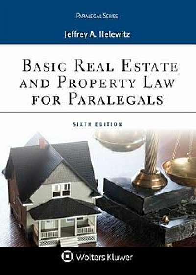 Basic Real Estate and Property Law for Paralegals, Paperback/Jeffrey A. Helewitz