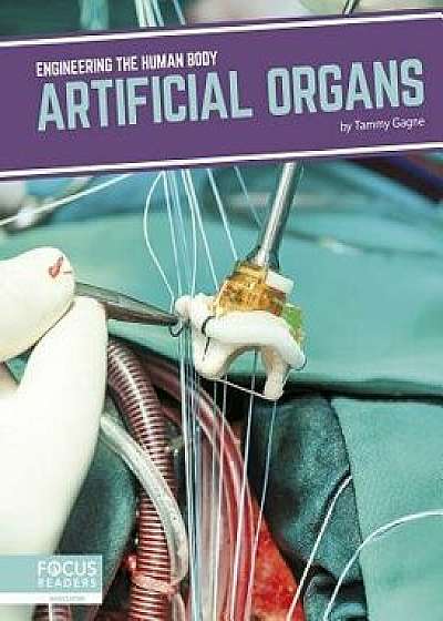 Artificial Organs, Paperback/Tammy Gagne