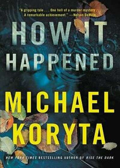 How It Happened, Paperback/Michael Koryta