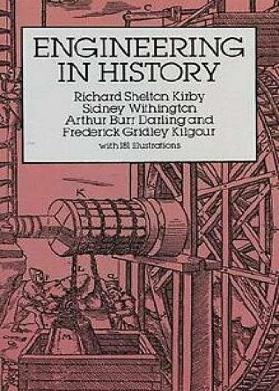 Engineering in History/Richard Shelton Kirby