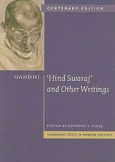 Gandhi: 'hind Swaraj' and Other Writings, Paperback/Mohandas Gandhi