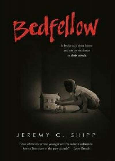 Bedfellow, Paperback/Jeremy C. Shipp