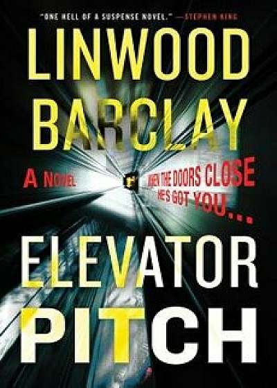 Elevator Pitch, Hardcover/Linwood Barclay