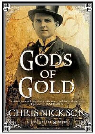 Gods of Gold: A New Police Procedural Series Set in Late Nineteenth Century Leeds, Paperback/Chris Nickson