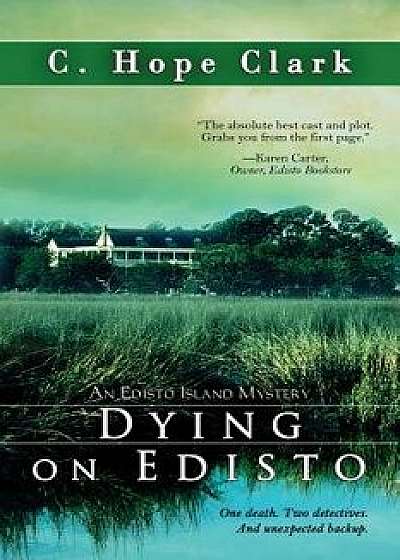 Dying on Edisto, Paperback/C. Hope Clark