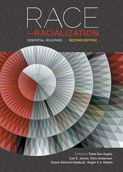 Race and Racialization: Essential Readings, Paperback/Tania Das Gupta