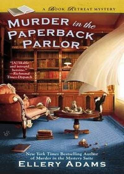 Murder in the Paperback Parlor/Ellery Adams