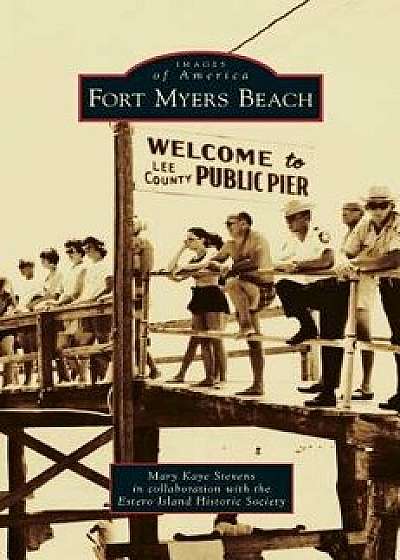 Fort Myers Beach, Hardcover/Mary Kaye Stevens