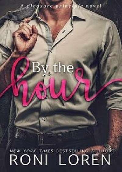 By the Hour, Paperback/Roni Loren