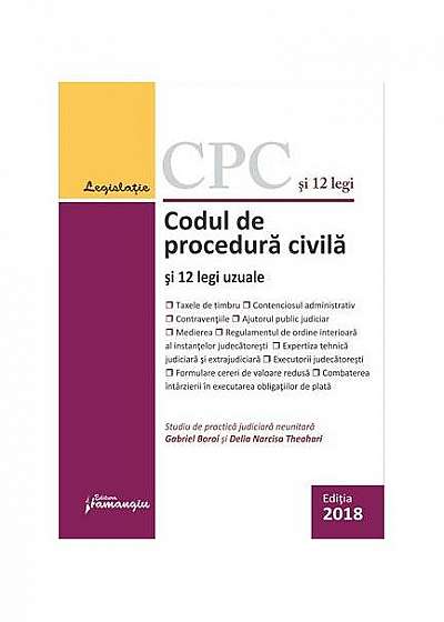 Codul de procedură civilă și 12 legi uzuale. Actualizat 12 martie 2018