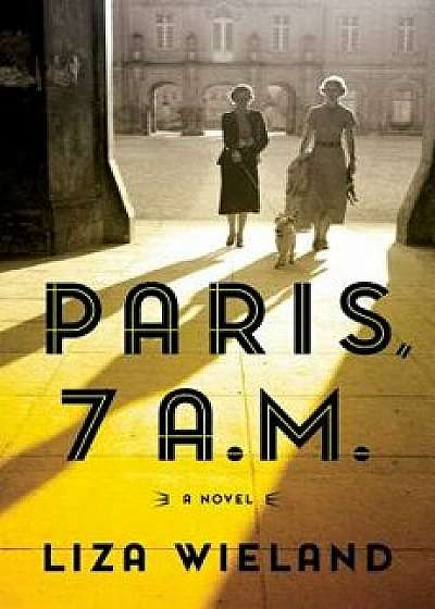 Paris, 7 A.M., Hardcover/Liza Wieland
