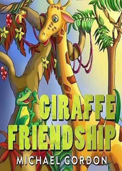 Giraffe Friendship: (children's Book about Self-Esteem), Paperback/Michael Gordon