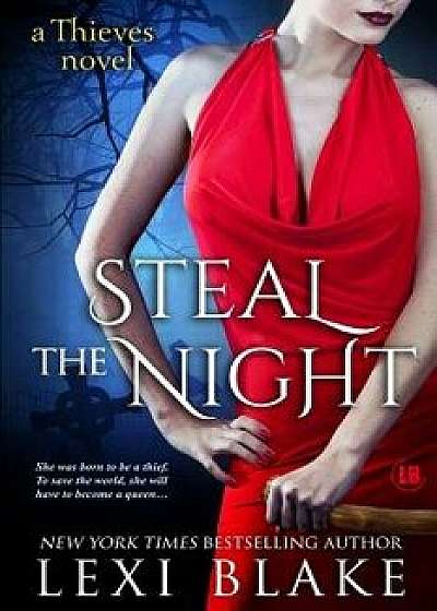 Steal the Night, Paperback/Lexi Blake