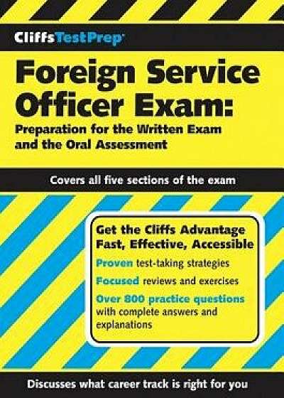 Foreign Service Officer Exam: Preparation for the Written Exam and the Oral Assessment, Paperback/American Bookworks Corporation
