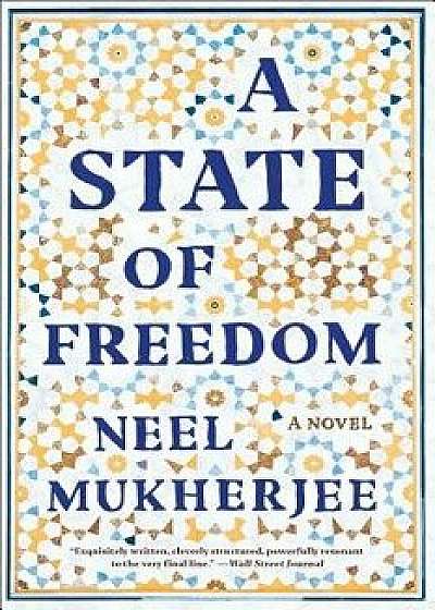 A State of Freedom, Paperback/Neel Mukherjee