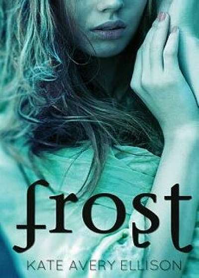 Frost, Paperback/Kate Avery Ellison
