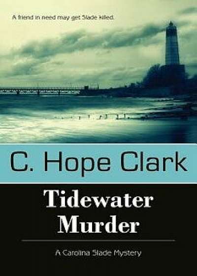Tidewater Murder, Paperback/C. Hope Clark