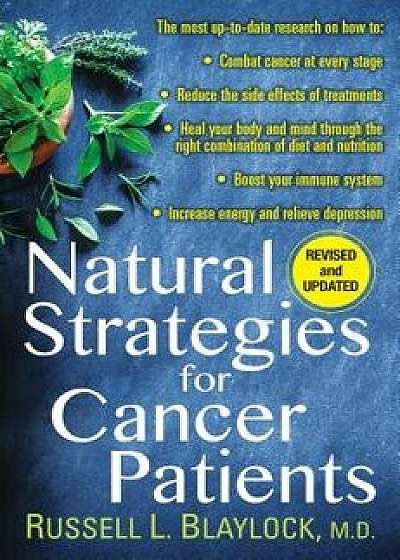 Natural Strategies for Cancer Patients, Paperback/Russell L. Blaylock