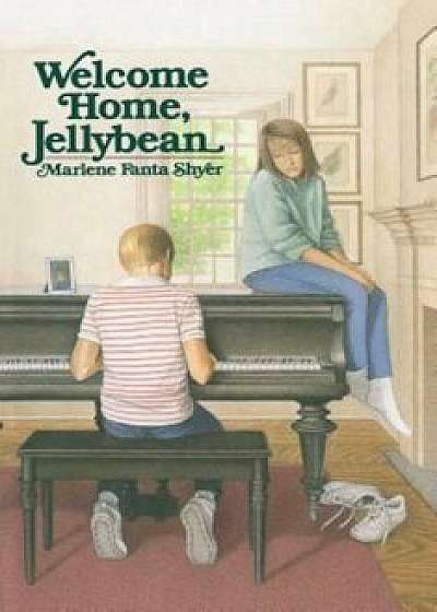 Welcome Home, Jellybean, Paperback/Marlene Fanta Shyer
