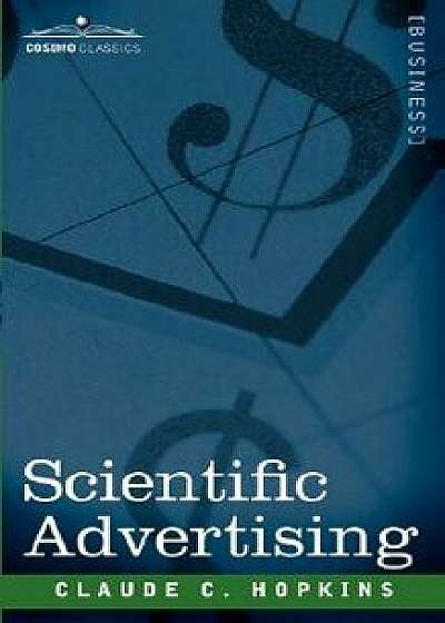 Scientific Advertising, Paperback/Claude C. Hopkins