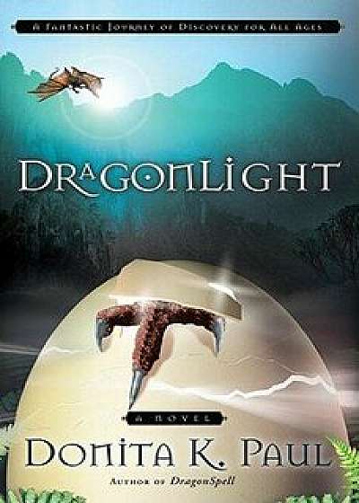 DragonLight, Paperback/Donita K. Paul