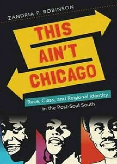 This Ain't Chicago, Paperback/Zandria F. Robinson