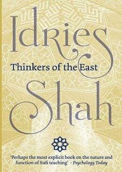 Thinkers of the East, Paperback/Idries Shah