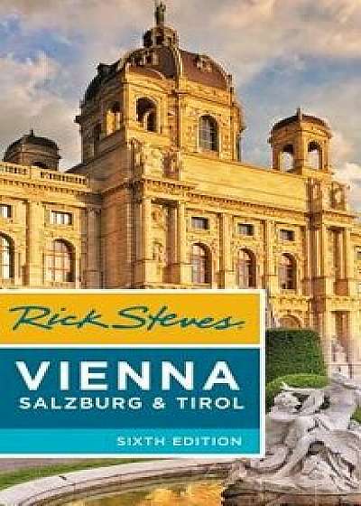 Rick Steves Vienna, Salzburg & Tirol, Paperback/Rick Steves