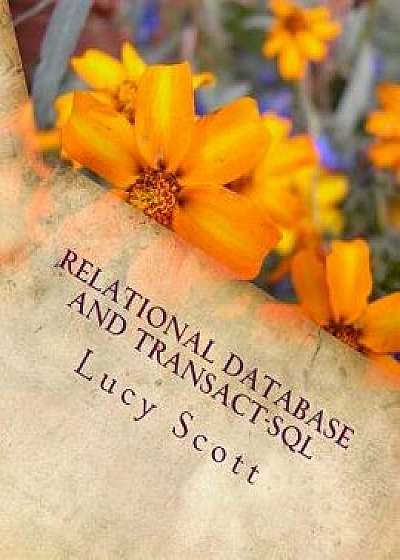 Relational Database and Transact-SQL, Paperback/Lucy Scott