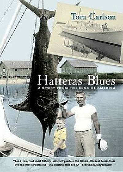 Hatteras Blues: A Story from the Edge of America, Paperback/Tom Carlson