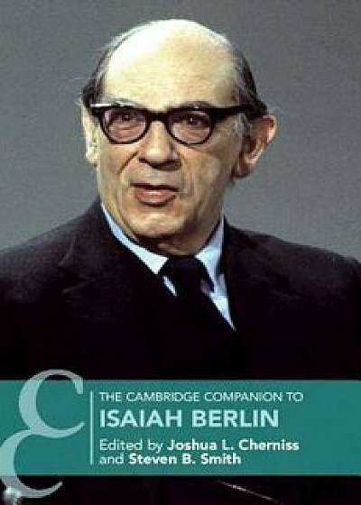 The Cambridge Companion to Isaiah Berlin, Paperback/Joshua L. Cherniss