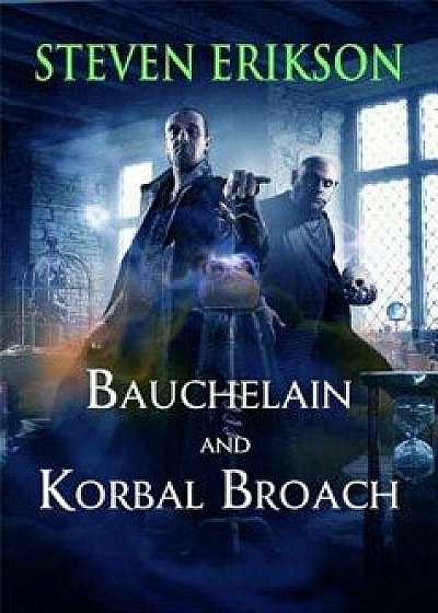 Bauchelain and Korbal Broach, Paperback/Steven Erikson