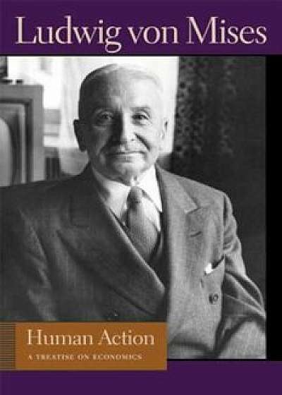 Human Action: A Treatise on Economics/Ludwig Von Mises