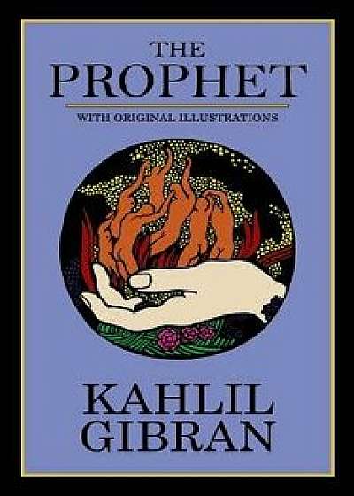 The Prophet (with Original Illustrations), Paperback/Kahlil Gibran