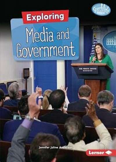 Exploring Media and Government, Paperback/Jennifer Joline Anderson