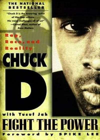 Fight the Power: Rap, Race, and Reality, Paperback/Chuck D