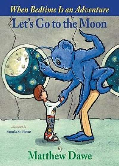 Let's Go to the Moon, Paperback/Matthew Dawe