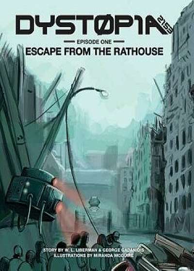Dystopia 2153: Escape from the Rathouse, Paperback/W. L. Liberman