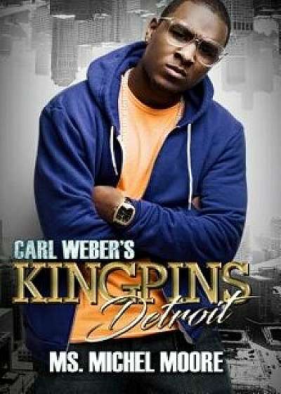 Carl Weber's Kingpins: Detroit, Paperback/Michel Moore