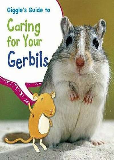 Giggle's Guide to Caring for Your Gerbils, Paperback/Isabel Thomas