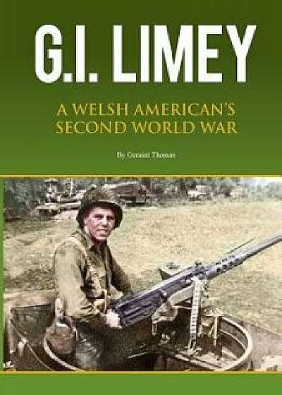 GI Limey: A Welsh-American's Second World War, Paperback/Mr Geraint John Thomas