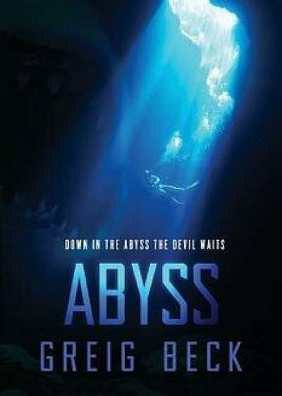 Abyss, Paperback/Greig Beck