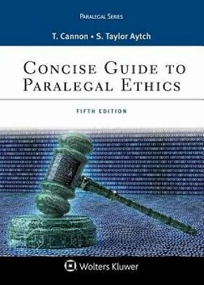 Concise Guide to Paralegal Ethics, Paperback/Therese A. Cannon
