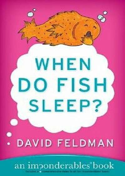 When Do Fish Sleep?, Paperback/David Feldman