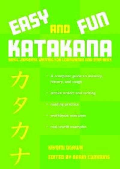 Easy and Fun Katakana: Basic Japanese Writing for Loanwords and Emphasis, Paperback/Kiyomi Ogawa